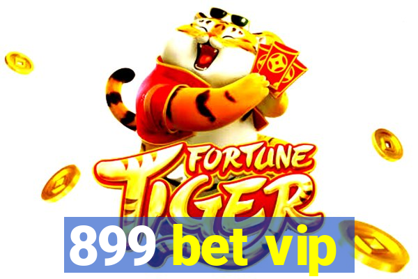 899 bet vip